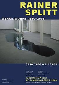 Plakat Rainer Split - Werke | works 1990 - 2003